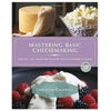 Book - Mastering Basic Cheesemaking